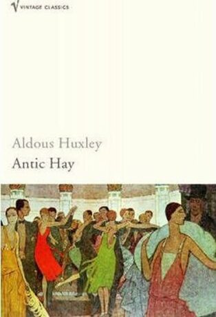 Antic Hay - Laura A. Huxley