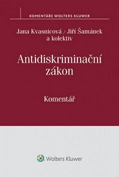Antidiskriminační zákon - Jiří Šamánek,Jana Kvasnicová