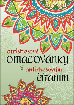 Antistresové omaľovánky s antistresovým čítaním - 