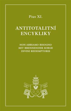 Antitotalitní encykliky - Pius XI.