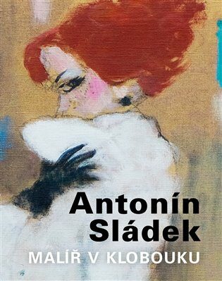 Antonín Sládek - Malíř v klobouku - 