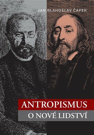 Antropismus - Martin Kučera,Jan Blahoslav Čapek