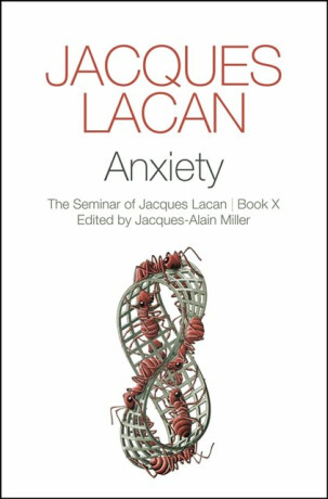 Anxiety - Lacan Jacques