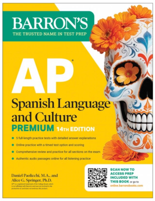 AP Spanish Language and Culture Premium, Fourteenth Edition: Prep Book with 5 Practice Tests + Comprehensive Review + Online Practice (2026) - Alice G., Ph.D. Springer,Daniel Paolicchi