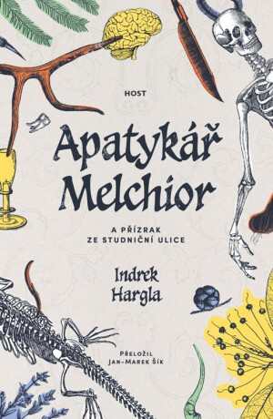 Apatykář Melchior a přízrak ze Studniční ulice - Hargla Indrek