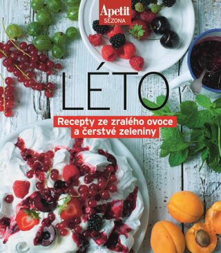 Apetit sezona LÉTO - Recepty ze zralého ovoce a čerstvé zeleniny (Edice Apetit) - neuveden
