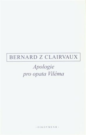 Apologie pro opata Viléma - Svatý Bernard z Clairvaux