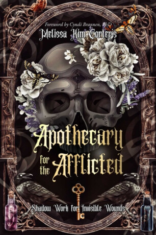 Apothecary for the Afflicted - Dr. Melissa Kim Corter