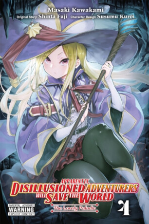 Apparently, Disillusioned Adventurers Will Save the World, Vol. 4 (manga) - Luke Hutton,Susumu Kuroi,Shinta Fuji,Masaki Kawakami