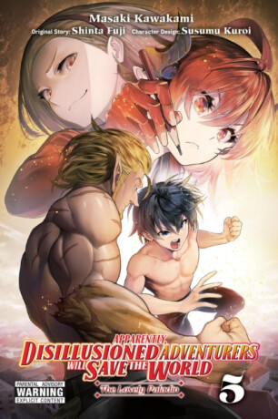 Apparently, Disillusioned Adventurers Will Save the World, Vol. 5 (manga) - Luke Hutton,Susumu Kuroi,Shinta Fuji,Masaki Kawakami