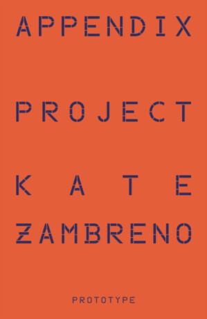 Appendix Project - Kate Zambreno
