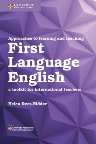 Approaches to Learning and Teaching First Language English - Helen Rees-Bidder