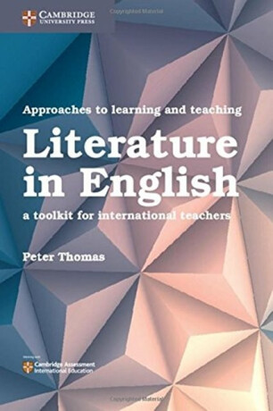 Approaches to Learning and Teaching Literature in English - Peter Thomas
