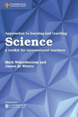 Approaches to Learning and Teaching Science : A Toolkit for International Teachers - Winterbottom Mark