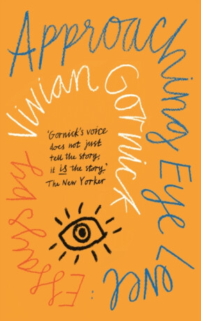 Approaching Eye Level - Gornick Vivian