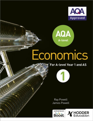 AQA A-level Economics Book 1 - Ray Powell,James Powell