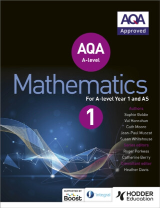 AQA A Level Mathematics Year 1 (AS) - Sophie Goldie,Val Hanrahan,Cath Moore,Susan Whitehouse,Jean-Paul Muscat