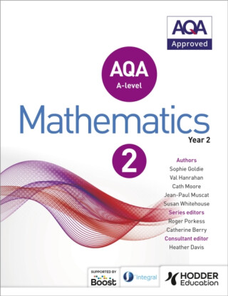 AQA A Level Mathematics Year 2 - Sophie Goldie,Val Hanrahan,Cath Moore,Susan Whitehouse,Jean-Paul Muscat