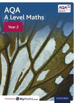 AQA A Level Maths: Year 2 Student Book - Paul Williams,Robert Wagner,Katie Wood,Brian Jefferson,Mark Rowland,John Rayneau,Garry Wiseman,Eddie Mullan,David Bowles