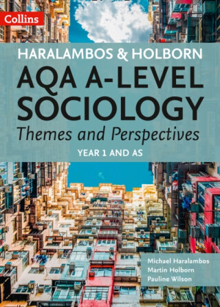 AQA A Level Sociology Themes and Perspectives - Martin Holborn,Michael Haralambos