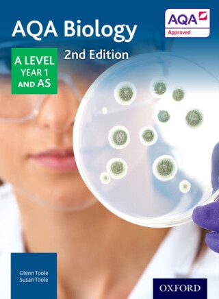 AQA Biology: A Level Year 1 and AS - Glenn Toole,Susan Toole