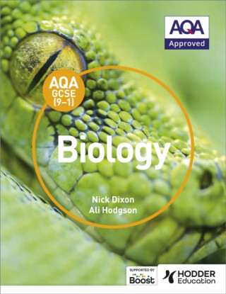 AQA GCSE (9-1) Biology Student Book - Nick Dixon,Ali Hodgson