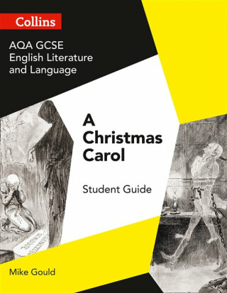 AQA GCSE (9-1) English Literature and Language - A Christmas Carol - Mike Gould