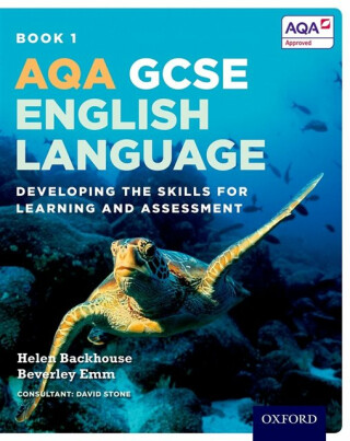 AQA GCSE English Language: Student Book 1 - David Stone,Helen Backhouse,Beverley Emm