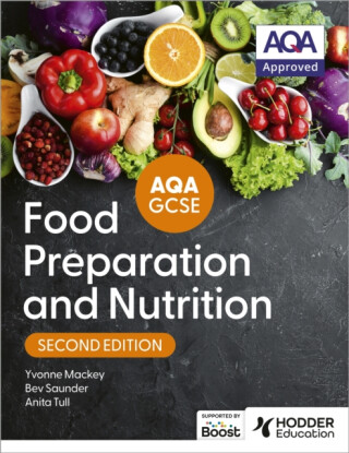 AQA GCSE Food Preparation and Nutrition Second Edition - Bev Saunder,Yvonne Mackey,Anita Tull