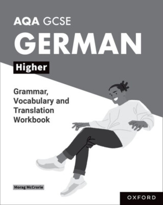 AQA GCSE German: AQA GCSE German Higher Grammar, Vocabulary and Translation Workbooks - Morag McCrorie