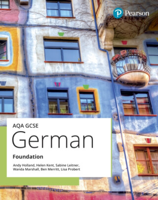 AQA GCSE German Foundation Student Book - Lisa Probert,Andy Holland,Wanda Marshall,Sabine Leitner,Ben Merritt