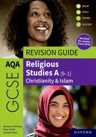 AQA GCSE Religious Studies A: AQA GCSE Religious Studies A (9-1): Christianity & Islam Revision Guide - Peter Smith,Marianne Fleming,Harriet Power
