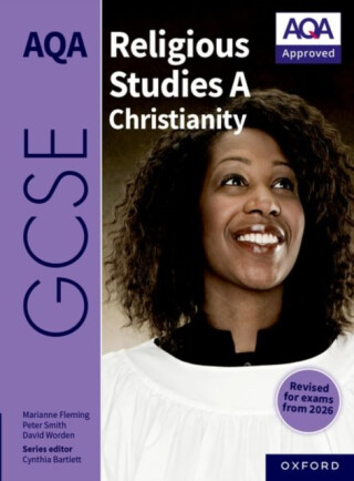 AQA GCSE Religious Studies A Christianity - David Worden,Peter Smith,Marianne Fleming