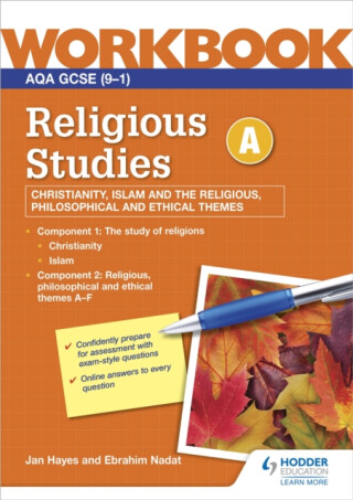 AQA GCSE Religious Studies Specification A Christianity, Islam and the Religious, Philosophical and Ethical Themes Workbook - Jan Hayes,Ebrahim Nadat