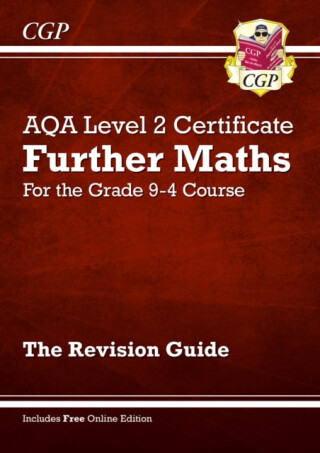 AQA Level 2 Certificate in Further Maths: Revision Guide (with Online Edition and Videos) - CGP Books