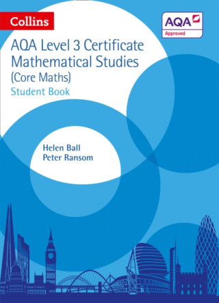 AQA Level 3 Mathematical Studies Student Book - Helen Ball,Peter Ransom