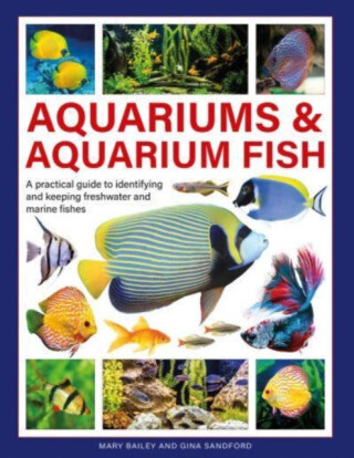 Aquariums & Aquarium Fish - Gina Sandford,Mary Bailey