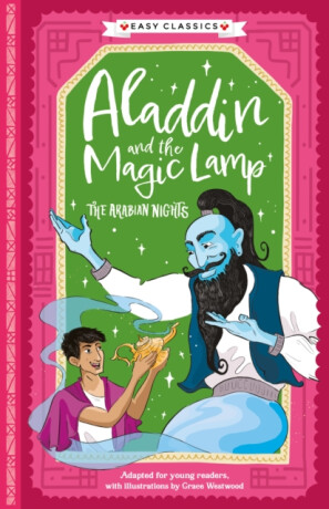Arabian Nights: Aladdin and the Magic Lamp (Easy Classics) - Sweet Cherry Publishing
