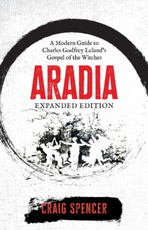 Aradia - Expanded Edition - Craig  Spencer