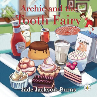 Archie and the Tooth Fairy - Jade Jackson-Burns