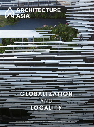 Architecture Asia: Globalization and Locality - 
