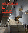 Architecture of Change - Lucas Feireiss,Kristin Feireiss