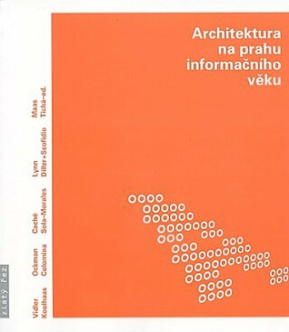 Architektura na prahu informačního věku - Jana Tichá