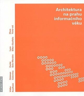 Architektura na prahu informačního věku - Jana Tichá