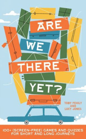 Are We There Yet? - Lucy Jones,Toby Fehily