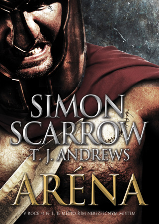 Aréna - Simon Scarrow,T. J. Andrews