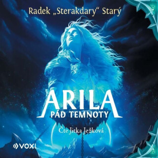 Arila: Pád temnoty - Radek Starý