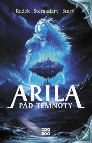 Arila: Pád temnoty - Radek "Sterakdary" Starý
