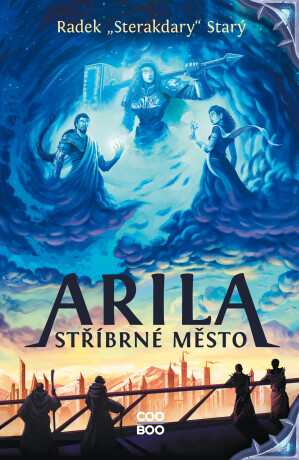Arila: Stříbrné město - Radek "Sterakdary" Starý