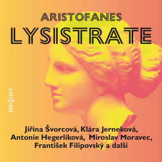 Aristofanes: Lysistrate - Jiřina Švorcová, Jiří Holý, Aristofanés, Miloš Hlavica, František Filipovský, Antonín Molčík, Klára Jerneková, Jana Dítětová
